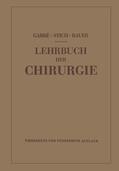 Garré / Stich / Bauer |  Lehrbuch der Chirurgie | Buch |  Sack Fachmedien
