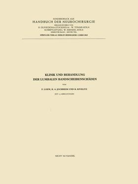 Loew / Kivelitz / Jochheim | Klinik und Behandlung der lumbalen Bandscheibenschäden | Buch | 978-3-662-40664-9 | sack.de
