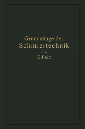 Falz |  Grundzüge der Schmiertechnik | Buch |  Sack Fachmedien