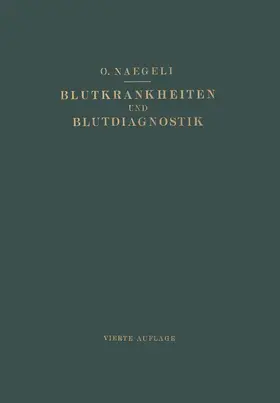 Naegeli |  Blutkrankheiten und Blutdiagnostik | Buch |  Sack Fachmedien