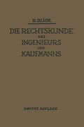 Blum |  Die Rechtskunde des Ingenieurs und Kaufmanns | Buch |  Sack Fachmedien