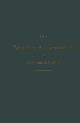 Fischer |  Die neueren Arzneimittel | Buch |  Sack Fachmedien