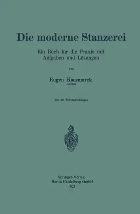 Kaczmarek | Die moderne Stanzerei | Buch | 978-3-662-40893-3 | www.sack.de