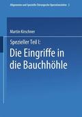 Kirschner |  Spezieller Teil I: Die Eingriffe in der Bauchhöhle | Buch |  Sack Fachmedien