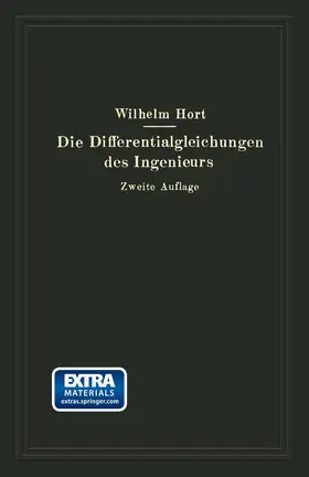Hort / Birnbaum / Lachmann | Die Differentialgleichungen des Ingenieurs | Buch | 978-3-662-40944-2 | www.sack.de