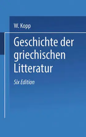 Kopp / Hubert / Müller |  Geschichte der griechischen Litteratur | eBook | Sack Fachmedien