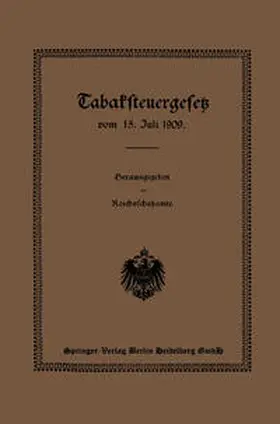  Tabaksteuergesetz vom 15. Juli 1909 | eBook | Sack Fachmedien