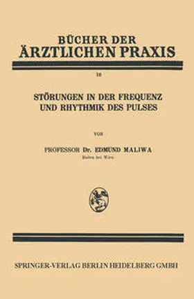 Maliwa |  Störungen in der Frequenz und Rhythmik des Pulses | eBook | Sack Fachmedien