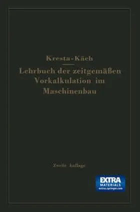 Kresta / Käch |  Lehrbuch der zeitgemäßen Vorkalkulation im Maschinenbau | eBook | Sack Fachmedien
