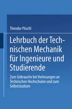 Pöschl |  Lehrbuch der Technischen Mechanik für Ingenieure und Studierende | eBook | Sack Fachmedien