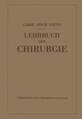 Garré / Bauer / Garré-Stich-Bauer,. | Lehrbuch der Chirurgie | E-Book | sack.de