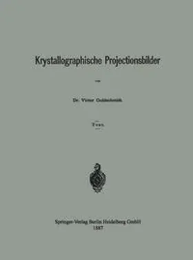 Goldschmidt |  Krystallographische Projectionsbilder | eBook | Sack Fachmedien