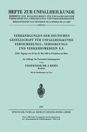 Rehn |  Verhandlungen der Deutschen Gesellschaft für Unfallheilkunde Versicherungs-, Versorgungs- und Verkehrsmedizin e.V. | eBook | Sack Fachmedien