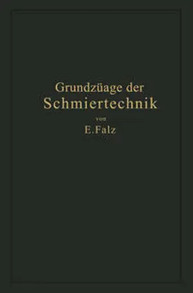 Falz |  Grundzüge der Schmiertechnik | eBook | Sack Fachmedien