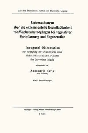 Harig |  Untersuchungen über die experimentelle Beeinflußbarkeit von Wachstumsvorgängen bei vegetativer Fortpflanzung und Regeneration | eBook | Sack Fachmedien
