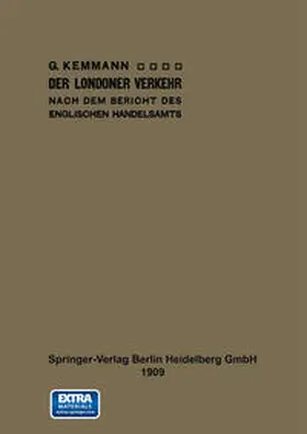 Kemmann |  Der Londoner Verkehr nach dem Bericht des englischen Handelsamts | eBook | Sack Fachmedien