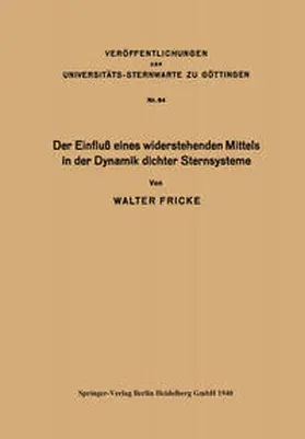 Fricke |  Der Einfluß eines widerstehenden Mittels in der Dynamik dichter Sternsysteme | eBook | Sack Fachmedien