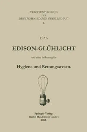  Das Edison-Glühlicht und seine Bedeutung für Hygiene und Rettungswesen | eBook | Sack Fachmedien