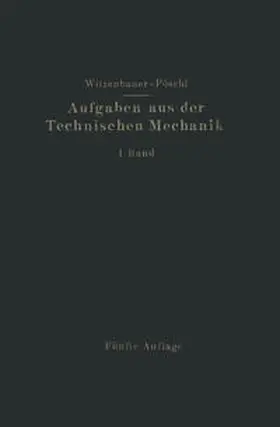 Pöschl / Wittenbauer |  Aufgaben aus der Technischen Mechanik | eBook | Sack Fachmedien