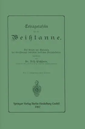 Eichhorn |  Ertragstafeln für die Weißtanne | eBook | Sack Fachmedien