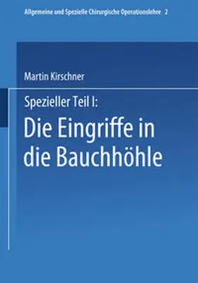Kirschner |  Spezieller Teil I: Die Eingriffe in der Bauchhöhle | eBook | Sack Fachmedien
