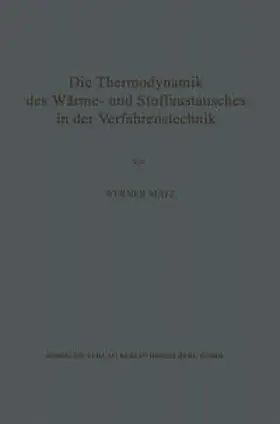 Matz |  Die Thermodynamik des Wärme- und Stoffaustausches in der Verfahrenstechnik | eBook | Sack Fachmedien
