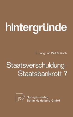 Lang / Koch |  Koch, W: Staatsverschuldung ¿ Staatsbankrott? | Buch |  Sack Fachmedien