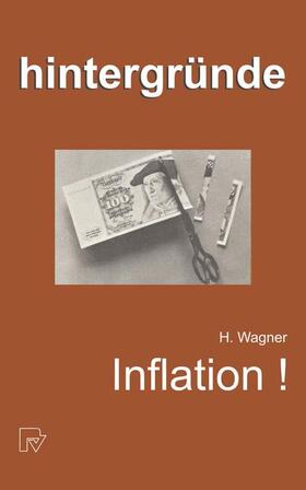 Wagner |  Wagner, H: Inflation! | Buch |  Sack Fachmedien