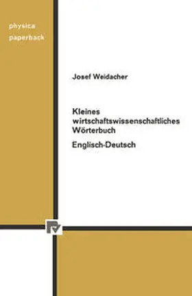 Weidacher |  Kleines wirtschaftswissenschaftliches Wörterbuch Englisch-Deutsch | eBook | Sack Fachmedien