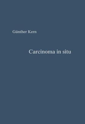Kern | Carcinoma in situ | Buch | 978-3-662-41608-2 | sack.de