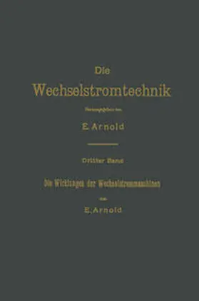 Arnold |  Die Wicklungen der Wechselstrommaschinen | eBook | Sack Fachmedien