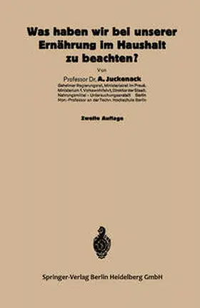 Juckenack |  Was haben wir bei unserer Ernährung im Haushalt zu beachten? | eBook | Sack Fachmedien