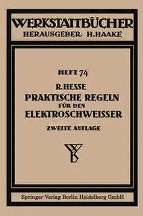 Hesse |  Praktische Regeln für den Elektroschweißer | eBook | Sack Fachmedien