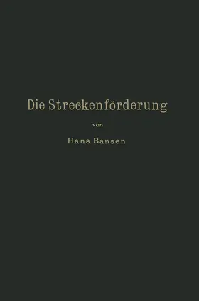 Bansen |  Die Streckenförderung. | Buch |  Sack Fachmedien