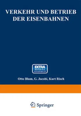 Blum / Jacobi / Risch |  Verkehr und Betrieb der Eisenbahnen | eBook | Sack Fachmedien