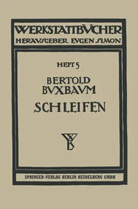 Buxbaum |  Das Schleifen der Metalle | eBook | Sack Fachmedien