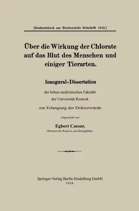 Caesar | Über die Wirkung der Chlorate auf das Blut des Menschen und einiger Tierarten | Buch | 978-3-662-42045-4 | www.sack.de