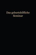 Liepmann |  Das Geburtshilfliche Seminar | Buch |  Sack Fachmedien