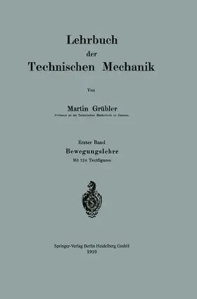 Grübler | Lehrbuch der Technischen Mechanik | Buch | 978-3-662-42134-5 | www.sack.de