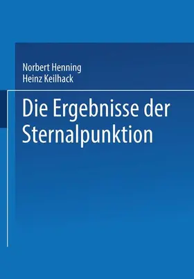 Henning / Keilhack |  Die Ergebnisse der Sternalpunktion | Buch |  Sack Fachmedien