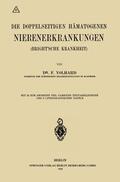 Volhard |  Die doppelseitigen hämatogenen Nierenerkrankungen (Brightsche Krankheit) | Buch |  Sack Fachmedien