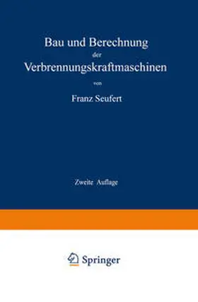 Seufert |  Bau und Berechnung der Verbrennungskraftmaschinen | eBook | Sack Fachmedien