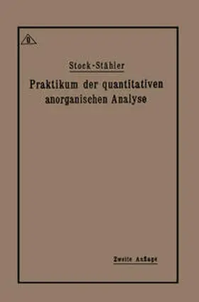 Stock / Stähler |  Praktikum der quantitativen anorganischen Analyse | eBook | Sack Fachmedien