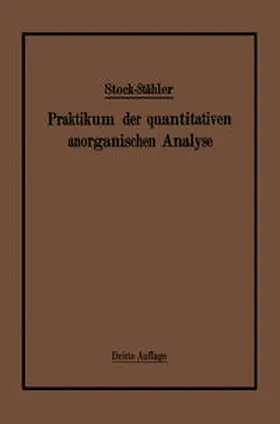 Stock / Stähler | Praktikum der quantitativen anorganischen Analyse | E-Book | www.sack.de