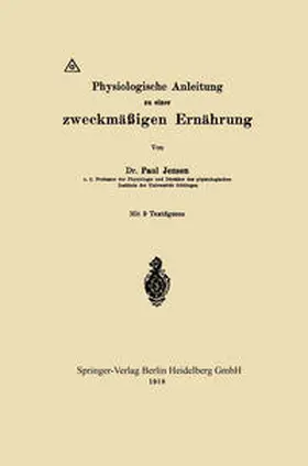 Jensen |  Physiologische Anleitung zu einer zweckmäßigen Ernährung | eBook | Sack Fachmedien