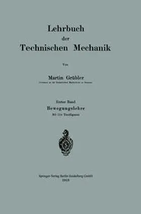 Grübler |  Lehrbuch der Technischen Mechanik | eBook | Sack Fachmedien
