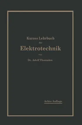 Thomälen |  Kurzes Lehrbuch der Elektrotechnik | eBook | Sack Fachmedien