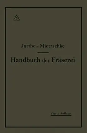 Jurthe / Mietzschke |  Handbuch der Fräserei | eBook | Sack Fachmedien