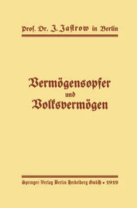 Jastrow |  Vermögensopfer und Volksvermögen | eBook | Sack Fachmedien