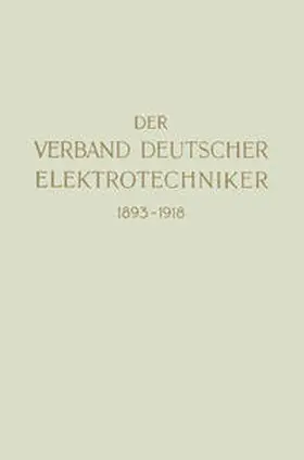  Der Verband Deutscher Elektrotechniker 1893-1918 | eBook | Sack Fachmedien